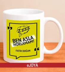 eJOYA Kişiye Özel Horlamam Kupa Bardak 80085
