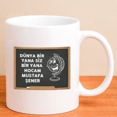 eJOYA Kişiye Özel Dünya Bir Yana Siz Bir Yana Hocam Kupa Bardak 80196