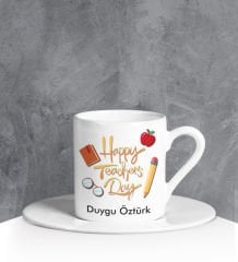 eJOYA Kişiye Özel Happy Teachers Day Türk Kahvesi Fincanı 90658